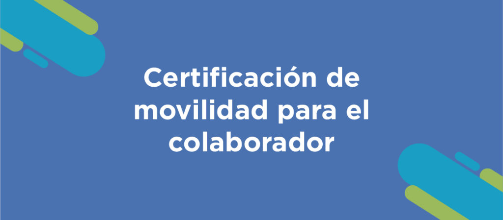 Certificado de Movilidad para el Colaborador